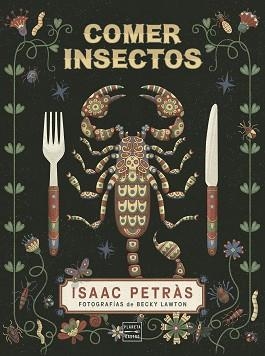 COMER INSECTOS | 9788408204466 | PETRÀS,ISAAC | Libreria Geli - Librería Online de Girona - Comprar libros en catalán y castellano
