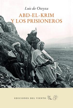 ABD-EL-KRIM Y LOS PRISIONEROS | 9788494788048 | DE OTEYZA, LUIS | Llibreria Geli - Llibreria Online de Girona - Comprar llibres en català i castellà