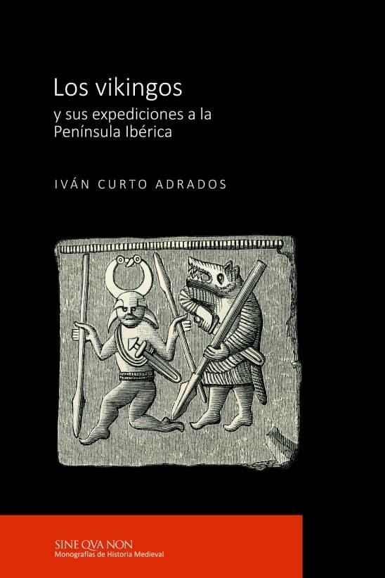 LOS VIKINGOS Y SUS EXPEDICIONES A LA PENÍNSULA IBÉRICA | 9788416242351 | CURTO ADRADO, IVÁN | Libreria Geli - Librería Online de Girona - Comprar libros en catalán y castellano