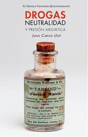 DROGAS,NEUTRALIDAD Y PRESIÓN MEDIÁTICA | 9788494939556 | USÓ,JUAN CARLOS | Llibreria Geli - Llibreria Online de Girona - Comprar llibres en català i castellà