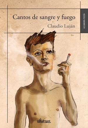 CANTOS DE SANGRE Y FUEGO | 9788417709358 | LUJÁN,CLAUDIO | Libreria Geli - Librería Online de Girona - Comprar libros en catalán y castellano