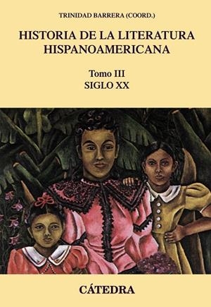 HISTORIA DE LA LITERATURA HISPANOAMERICANA(TOMO 3.SIGLO XX) | 9788437639949 | BARRERA,TRINIDAD | Llibreria Geli - Llibreria Online de Girona - Comprar llibres en català i castellà