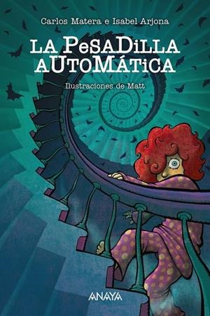 LA PESADILLA AUTOMÁTICA | 9788469848005 | MATERA,CARLOS/ARJONA,ISABEL | Llibreria Geli - Llibreria Online de Girona - Comprar llibres en català i castellà