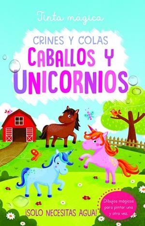 TINTA MÁGICA:CRINES Y COLAS CABALLOS Y UNICORNIOS | 9788468340715 | COOPER,JENNY | Llibreria Geli - Llibreria Online de Girona - Comprar llibres en català i castellà