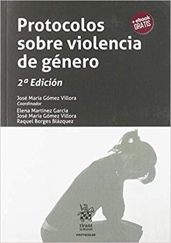 PROTOCOLOS SOBRE VIOLENCIA DE GÉNERO(2ª EDICIÓN 2019) | 9788413131986 | MARTÍNEZ GARCÍA, ELENA | Libreria Geli - Librería Online de Girona - Comprar libros en catalán y castellano