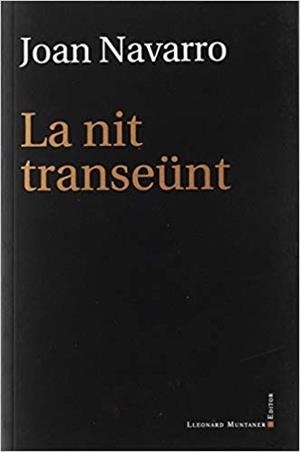 LA NIT TRANSEÜNT | 9788417153847 | NAVARRO,JOAN | Libreria Geli - Librería Online de Girona - Comprar libros en catalán y castellano