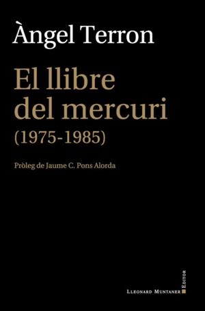 EL LLIBRE DEL MERCURI(1975-1985) | 9788417153809 | TERRON,ÀNGEL | Libreria Geli - Librería Online de Girona - Comprar libros en catalán y castellano