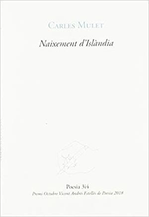 NAIXEMENT D'ISLÀNDIA | 9788417469092 | MULET,CARLES | Libreria Geli - Librería Online de Girona - Comprar libros en catalán y castellano