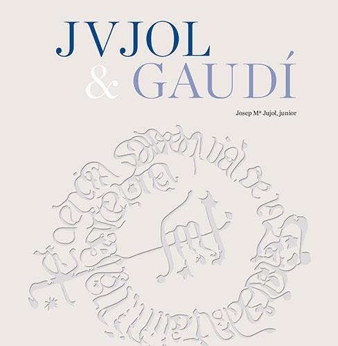JUJOL & GAUDÍ | 9788484788362 | PLA BOADA, RICARD/VIVAS ORTIZ, PERE/JUJOL GIBERT, JOSEP M | Libreria Geli - Librería Online de Girona - Comprar libros en catalán y castellano