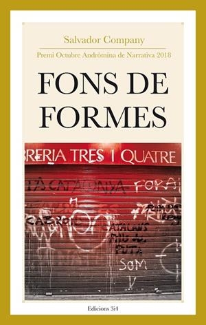 FONS DE FORMES(PREMI OCTUBRE ANDRÒMINA DE NARRATIVA 2018) | 9788417469122 | COMPANY,SALVADOR | Libreria Geli - Librería Online de Girona - Comprar libros en catalán y castellano