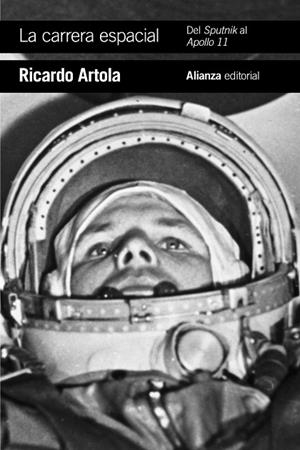 LA CARRERA ESPACIAL.DEL SPUTNIK AL APOLLO 11 | 9788491815204 | ARTOLA,RICARDO | Libreria Geli - Librería Online de Girona - Comprar libros en catalán y castellano