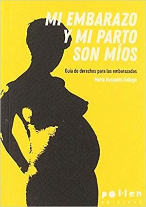 MI EMBARAZO Y MI PARTO SON MÍOS | 9788416828586 | BUSQUETS GALLEGO,MARTA | Libreria Geli - Librería Online de Girona - Comprar libros en catalán y castellano