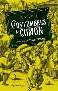 COSTUMBRES EN COMUN | 9788494966842 | THOMPSON,E.P. | Llibreria Geli - Llibreria Online de Girona - Comprar llibres en català i castellà