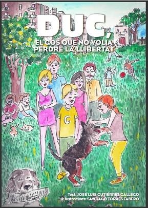 DUC,EL GOS QUE NO VOLIA PERDRE LA LLIBERTAT | 9788417602017 | GUTIÉRREZ GALLEGO,JOSÉ LUIS | Libreria Geli - Librería Online de Girona - Comprar libros en catalán y castellano