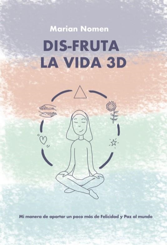 DIS-FRUTA LA VIDA 3D | 9788417258801 | NOMEN,MARIAN | Libreria Geli - Librería Online de Girona - Comprar libros en catalán y castellano