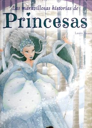 LAS MARAVILLOSAS HISTORIAS DE PRINCESAS | 9788497868655 | TAVAZZI,LAURA | Llibreria Geli - Llibreria Online de Girona - Comprar llibres en català i castellà