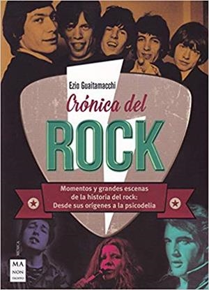 CRÓNICA DEL ROCK | 9788494928581 | GUAITAMACCHI,EZIO | Llibreria Geli - Llibreria Online de Girona - Comprar llibres en català i castellà
