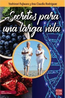 SECRETOS PARA UNA LARGA VIDA | 9788499175591 | FUJIWARA,YOSHINORI | Llibreria Geli - Llibreria Online de Girona - Comprar llibres en català i castellà