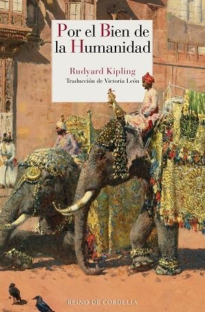 POR EL BIEN DE LA HUMANIDAD | 9788416968756 | KIPLING,RUDYARD | Libreria Geli - Librería Online de Girona - Comprar libros en catalán y castellano
