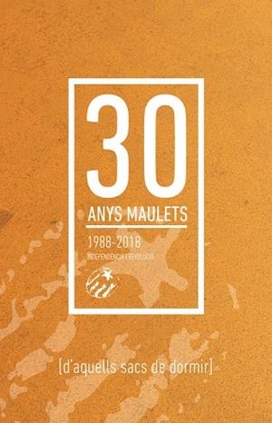D'AQUELLS SACS DE DORMIR.30 ANYS MAULETS(1988-2018) | 9788416855308 | Llibreria Geli - Llibreria Online de Girona - Comprar llibres en català i castellà