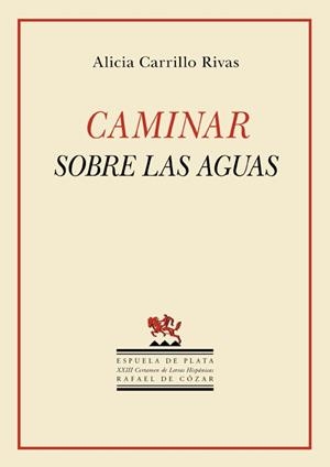 CAMINAR SOBRE LAS AGUAS | 9788417146733 | CARRILLO RIVAS,ALICIA | Libreria Geli - Librería Online de Girona - Comprar libros en catalán y castellano