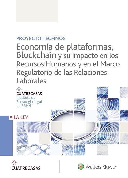 ECONOMÍA DE PLATAFORMAS,BLOCKCHAIN Y SU IMPACTO EN LOS RECURSOS HUMANOS Y EN EL MARCO REGULATORIO DE LAS RELACIONES LABORALES | 9788490207871 | Llibreria Geli - Llibreria Online de Girona - Comprar llibres en català i castellà