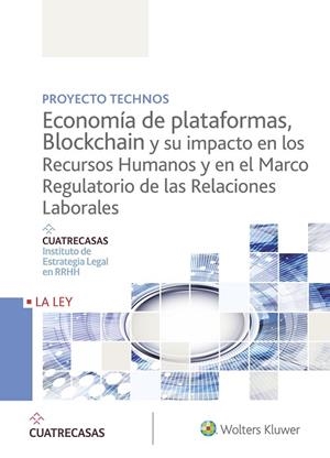 ECONOMÍA DE PLATAFORMAS,BLOCKCHAIN Y SU IMPACTO EN LOS RECURSOS HUMANOS Y EN EL MARCO REGULATORIO DE LAS RELACIONES LABORALES | 9788490207871 | Llibreria Geli - Llibreria Online de Girona - Comprar llibres en català i castellà