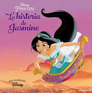 ALADDÍN.LA HISTORIA DE JASMINE(MIS CLÁSICOS DISNEY) | 9788417630232 | DISNEY | Libreria Geli - Librería Online de Girona - Comprar libros en catalán y castellano