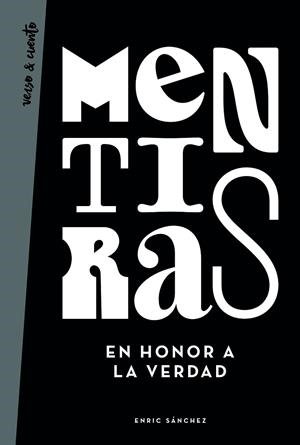 MENTIRAS EN HONOR A LA VERDAD | 9788403519343 | SÁNCHEZ,ENRIC | Llibreria Geli - Llibreria Online de Girona - Comprar llibres en català i castellà
