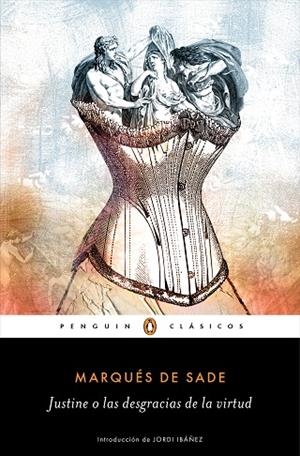 JUSTINE O LAS DESGRACIAS DE LA VIRTUD | 9788491054436 | MARQUÉS DE SADE | Libreria Geli - Librería Online de Girona - Comprar libros en catalán y castellano