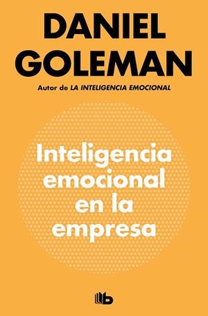 INTELIGENCIA EMOCIONAL EN LA EMPRESA | 9788490709214 | GOLEMAN,DANIEL | Libreria Geli - Librería Online de Girona - Comprar libros en catalán y castellano