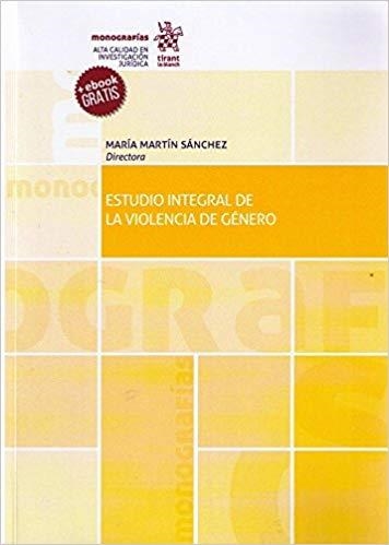 ESTUDIO INTEGRAL DE LA VIOLENCIA DE GÉNERO | 9788491697305 | MARTÍN SÁNCHEZ, MARÍA | Libreria Geli - Librería Online de Girona - Comprar libros en catalán y castellano