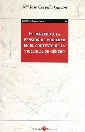 EL DERECHO A LA PENSIÓN DE VIUDEDAD EN EL CONTEXTO DE LA VIOLENCIA DE GÉNERO | 9788416608713 | CERVILLA GARZÓN, MARÍA JOSÉ | Llibreria Geli - Llibreria Online de Girona - Comprar llibres en català i castellà