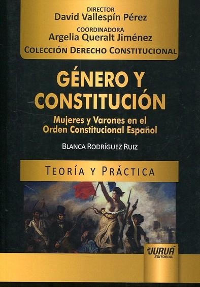 GENERO Y CONSTITUCION.MUJERES Y VARONES EN EL ORDEN CONSTITUCIONAL ESPAÑOL | 9789897124228 | RODRIGUEZ RUIZ,BLANCA | Libreria Geli - Librería Online de Girona - Comprar libros en catalán y castellano