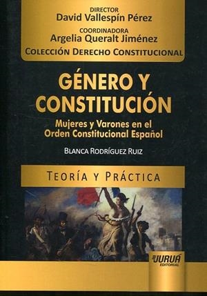 GENERO Y CONSTITUCION.MUJERES Y VARONES EN EL ORDEN CONSTITUCIONAL ESPAÑOL | 9789897124228 | RODRIGUEZ RUIZ,BLANCA | Llibreria Geli - Llibreria Online de Girona - Comprar llibres en català i castellà