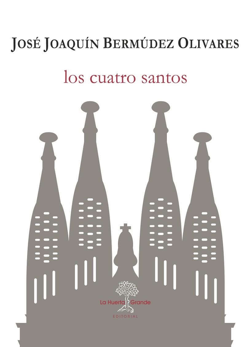 LOS CUATRO SANTOS | 9788417118228 | BERMÚDEZ OLIVARES,JOSE JOAQUÍN | Libreria Geli - Librería Online de Girona - Comprar libros en catalán y castellano