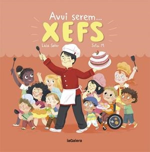 AVUI SEREM XEFS | 9788424664350 | SOLER,LAIA | Llibreria Geli - Llibreria Online de Girona - Comprar llibres en català i castellà