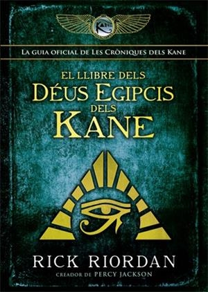 EL LLIBRE DELS DÉUS EGIPCIS DELS KANE | 9788424664428 | RIORDAN,RICK | Llibreria Geli - Llibreria Online de Girona - Comprar llibres en català i castellà
