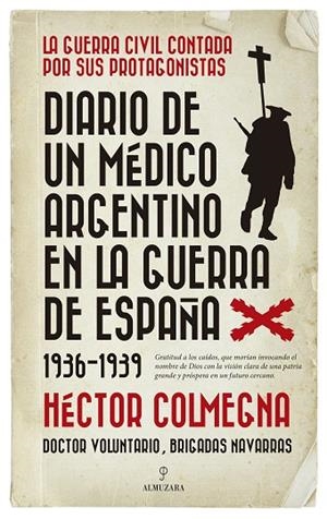 DIARIO DE UN MÉDICO ARGENTINO EN LA GUERRA DE ESPAÑA (1936-1939) | 9788417797447 | COLMEGNA,HÉCTOR | Libreria Geli - Librería Online de Girona - Comprar libros en catalán y castellano
