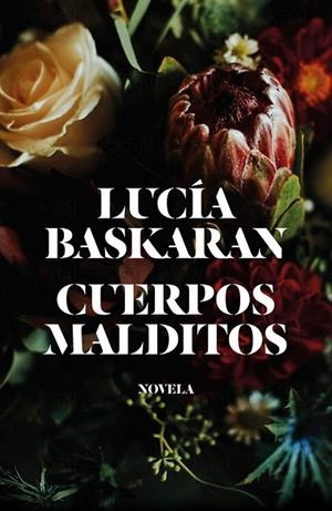 CUERPOS MALDITOS | 9788499987422 | BASKARAN,LUCÍA | Libreria Geli - Librería Online de Girona - Comprar libros en catalán y castellano