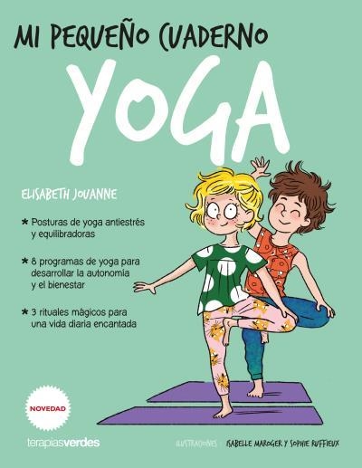 MI PEQUEÑO CUADERNO.YOGA | 9788416972685 | NEUVILLE, CÉCILE/JOUHANNE, ELISABETH/D'ESCLAIBES, SYLVIE/D'ESCLAIBES, NOÉMIE | Libreria Geli - Librería Online de Girona - Comprar libros en catalán y castellano