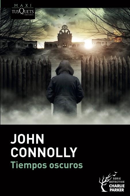 TIEMPOS OSCUROS | 9788490666913 | CONNOLLY,JOHN | Llibreria Geli - Llibreria Online de Girona - Comprar llibres en català i castellà