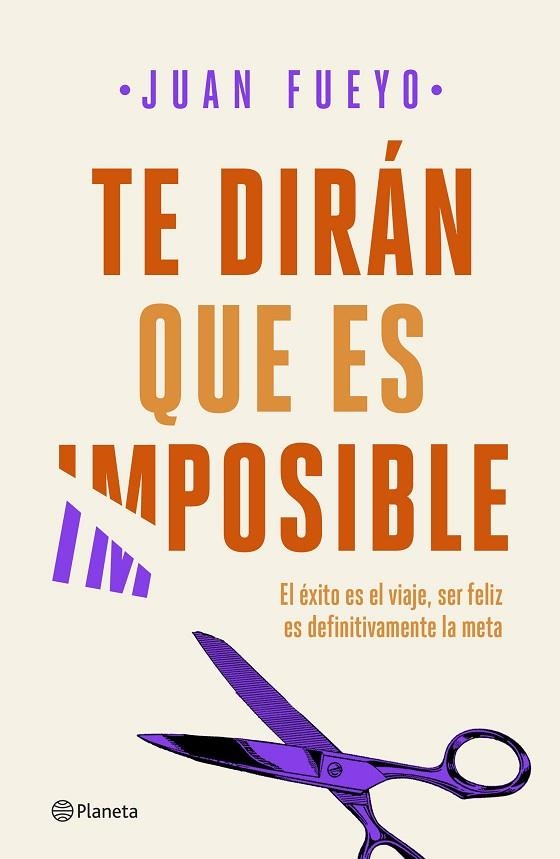 TE DIRÁN QUE ES IMPOSIBLE | 9788408209287 | FUEYO,JUAN | Libreria Geli - Librería Online de Girona - Comprar libros en catalán y castellano