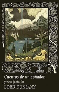CUENTOS DE UN SOÑADOR,Y OTRAS FANTASÚIAS | 9788477028987 | DUNSANY,LORD | Libreria Geli - Librería Online de Girona - Comprar libros en catalán y castellano