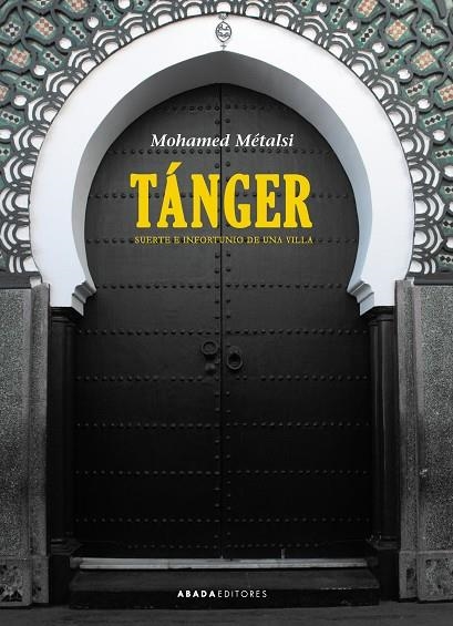 TÁNGER.SUERTE E INFORTUNIO DE UNA VILLA | 9788417301347 | MÉTALSI,MOHAMED | Libreria Geli - Librería Online de Girona - Comprar libros en catalán y castellano