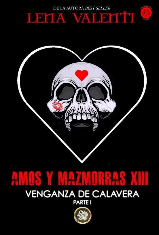 AMOS Y MAZMORRAS-13.VENGANZA DE CALAVERA | 9788494984679 | VALENTI,LENA | Libreria Geli - Librería Online de Girona - Comprar libros en catalán y castellano