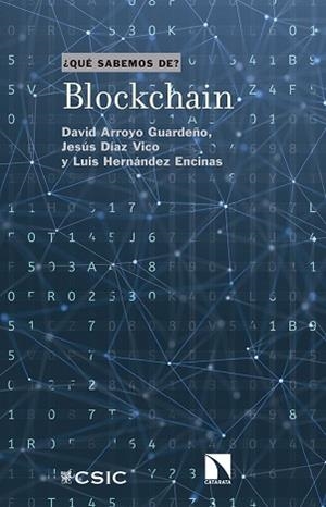BLOCKCHAIN(QUÉ SABEMOS DE?) | 9788490976845 | ARROYO GUARDEÑO,DAVID/DÍAZ VICO,JESÚS/HERNÁNDEZ ENCINAS,LUIS | Llibreria Geli - Llibreria Online de Girona - Comprar llibres en català i castellà