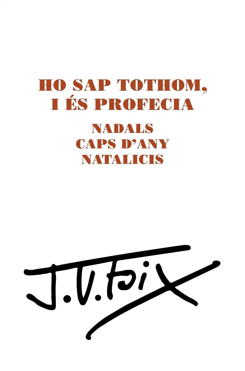 HO SAP TOTHOM I ÉS PROFECIA.NADALS,CAPS D'ANY, NATALICIS | 9788499759210 | FOIX MAS,JOSEP VICENÇ | Llibreria Geli - Llibreria Online de Girona - Comprar llibres en català i castellà