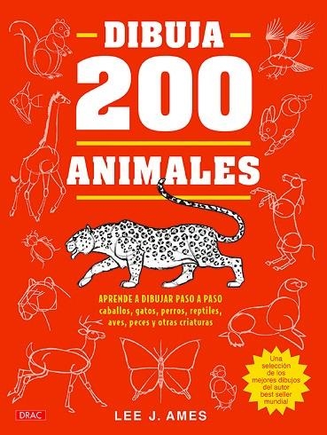 DIBUJA 200 ANIMALES | 9788498746280 | AMES,LEE J. | Libreria Geli - Librería Online de Girona - Comprar libros en catalán y castellano