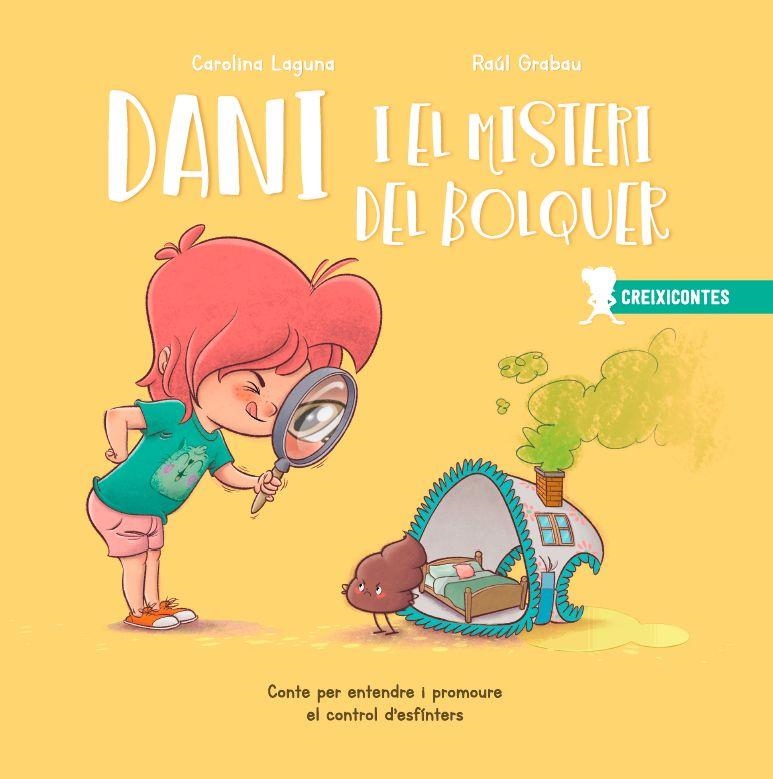 DANI I EL MISTERI DEL BOLQUER.CONTE PER ENTENDRE I PROMOURE EL CONTROL D'ESFÍNTERS | 9788426726742 | LAGUNA,CAROLINA/GRABAU,RAÚL | Libreria Geli - Librería Online de Girona - Comprar libros en catalán y castellano